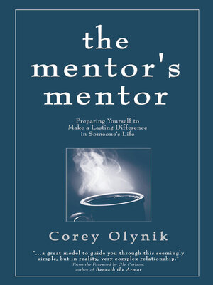 cover image of The Mentor's Mentor: Preparing Yourself to Make a Lasting Difference in Someone's Life